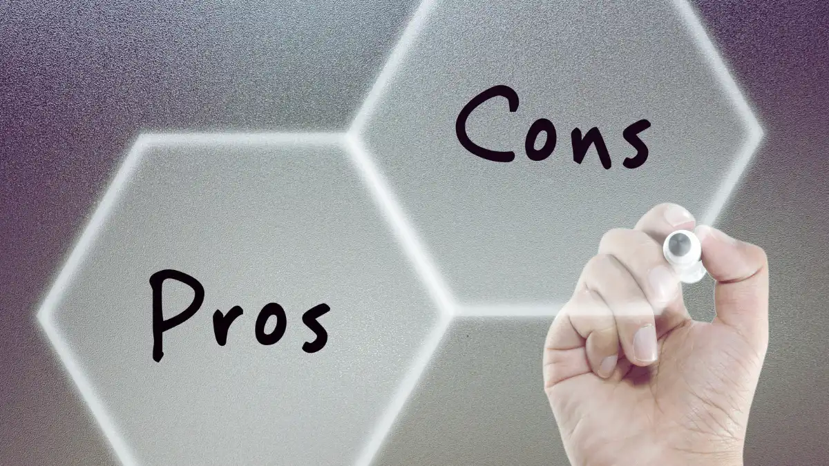 Pros and Cons