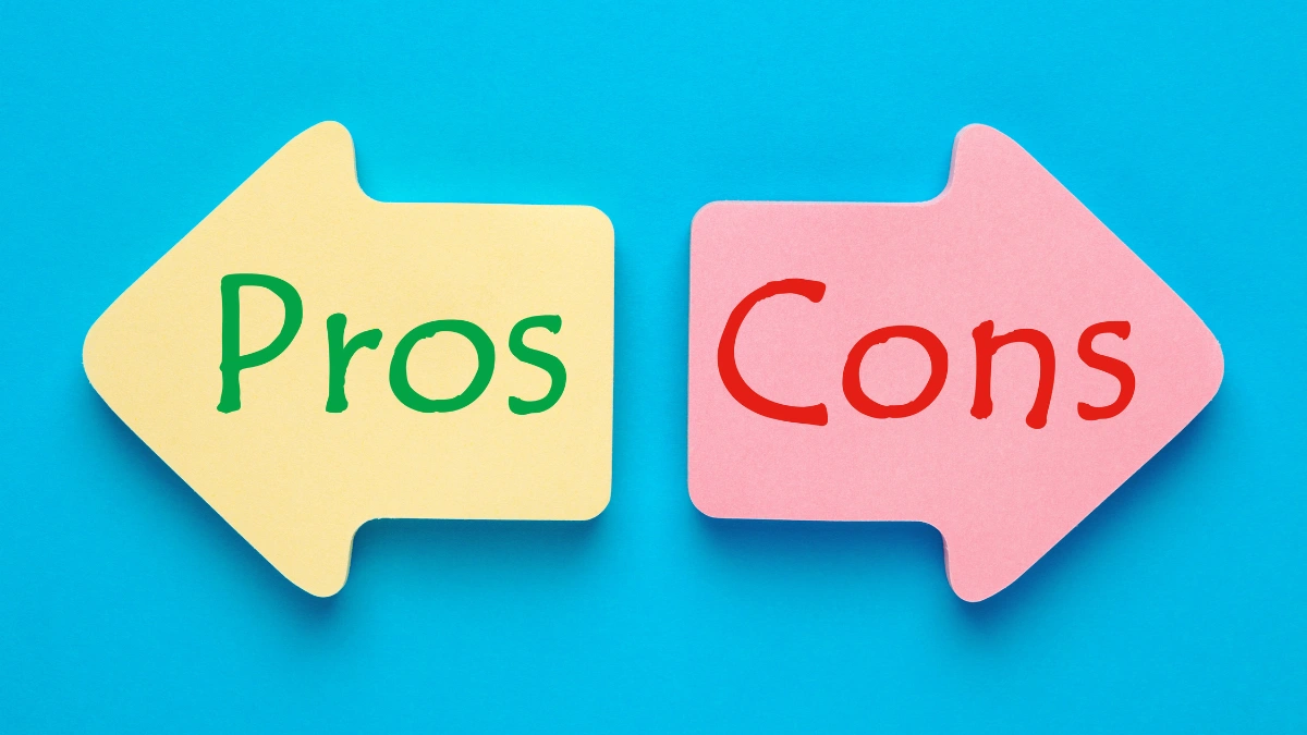 Pros and Cons