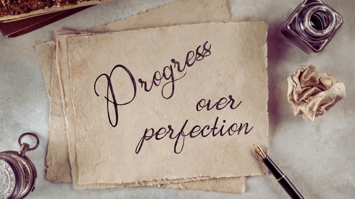 The Bottom Line: Progress Over Perfection