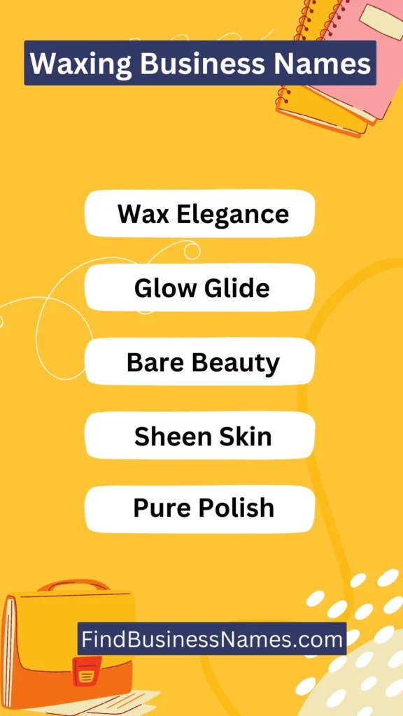 Waxing Business Names Ideas List