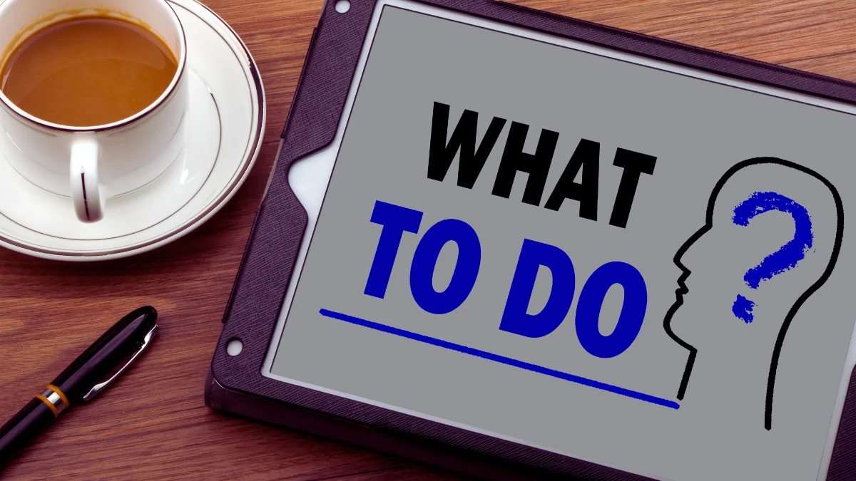 What to Do Right Now